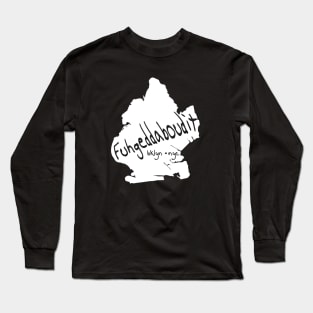 Fuhgeddaboudit Bklyn Long Sleeve T-Shirt